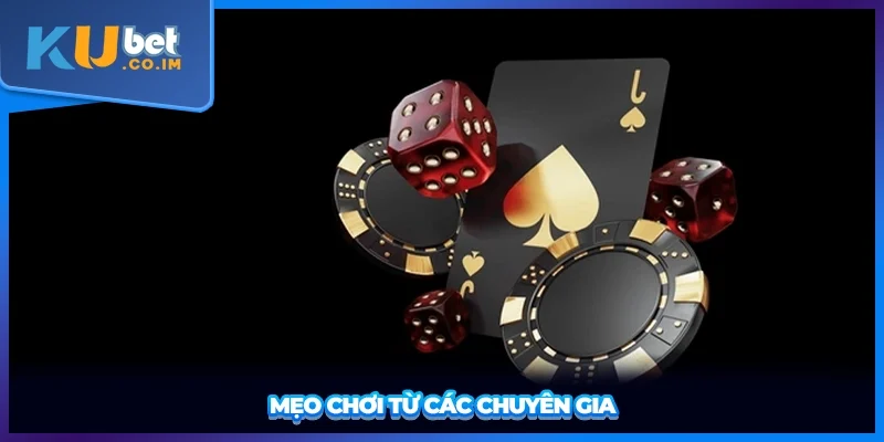 Mẹo chơi từ các chuyên gia