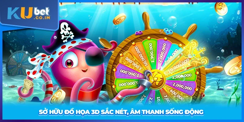 Sở hữu đồ họa 3D sắc nét, âm thanh sống động 